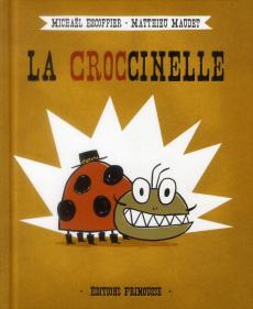 La croccinelle - Escoffier Michaël ; Maudet Matthieu