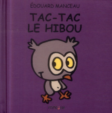 Tac-Tac le hibou - Manceau Edouard
