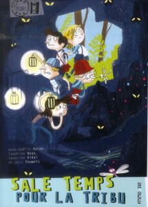 La Tribu Tome 2 : Sale temps pour la Tribu - Balpe Anne-Gaëlle ; Beau Sandrine ; Vidal Séverine