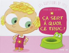 Ca sert à quoi ce truc ? - Vidal Séverine ; Méhée Loïc