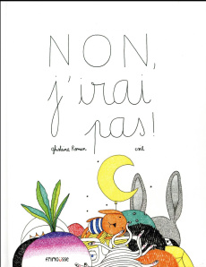 Non, j'irai pas ! - Roman Ghislaine