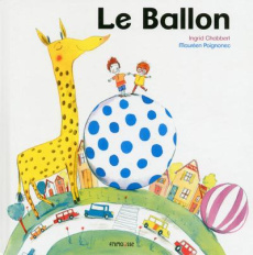 Le Ballon - Chabbert Ingrid ; Poignonec Maurèen