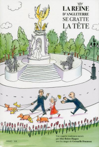 La reine d'Angleterre se gratte la tête - Brière-Haquet Alice ; Doumont Gwenaëlle