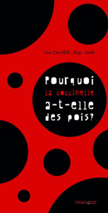 Pourquoi la coccinelle a-t-elle des pois ? - Mia Cee Cee