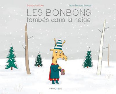 Les bonbons tombés dans la neige - Le Guen Sandra ; Drouot Jean-Baptiste