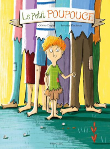 Le petit Poupouce - Dupin Olivier ; Duchesne Séverine