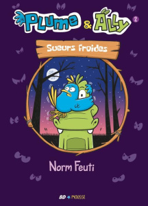 Plume et Ally Tome 2 : Sueurs froides - Feuti Norm ; Touzet Sophie