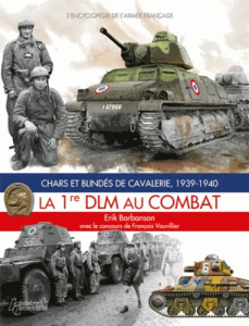 La 1re DLM au combat / Chars et blindés de cavalerie, 1939-1940 - Barbanson Erik, Vauvillier François