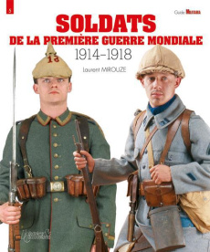 Soldats de la Première Guerre mondiale - Mirouze Laurent