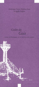 Goûts du Gois. Le tour de Noirmoutier en 43 histoires et 43 recettes - Decré Frédérique ; Stefani Agathe ; Boju Delphine