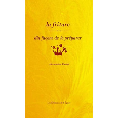 La friture. Dix façons de la préparer - Pierini Alessandra