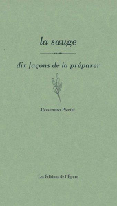 La sauge, dix façons de la préparer - Pierini Alessandra