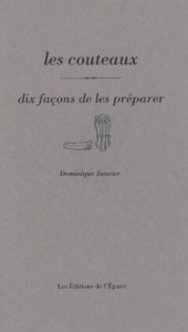 Les couteaux, dix façons de les préparer - Janvier Dominique