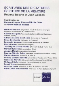 ECRITURES DES DICTATURES ECRITURE DE LA MEMOIRE - BOLANO R/GELMAN J