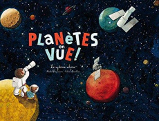 Planètes en vue ! Le système solaire - Francesconi Michel ; Manillier Céline