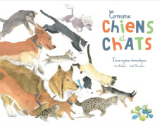 Comme chiens et chats. Deux espèces domestiques - Mathivet Eric ; Vanvolsem Emilie