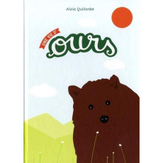 Une vie d'ours - Quillardet Alicia