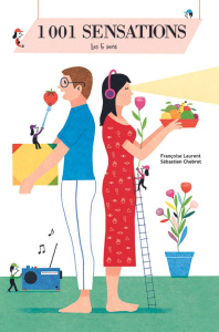 1001 sensations. Les 5 sens - Laurent Françoise ; Chebret Sébastien