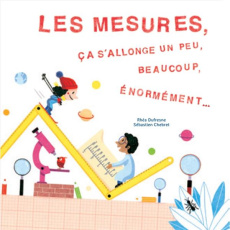 Les mesures, ça s'allonge un peu, beaucoup, énormément... - Dufresne Rhéa ; Chebret Sébastien