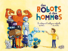 Des robots et des hommes. Robotique et intelligence artificielle - Blitmann Sophie ; Manillier Céline