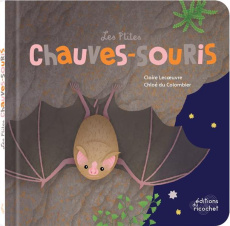 Les P'tites chauve-souris - Lecoeuvre Claire ; Du Colombier Chloé