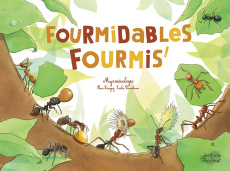 Fourmidables fourmis - Daugey Fleur ; Vanvolsem Emilie