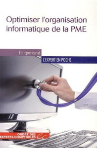 Optimiser l'organisation informatique de la PME - Le Dain Yves