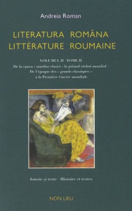 Littérature roumaine. Tome 2, De l'époque des "grands classiques" à la Première Guerre mondiale, édi - Roman Andreia ; Vanini Lorène