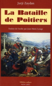 La Bataille de Poitiers - Zaydan Jurgi ; Lesage Jean-Marie