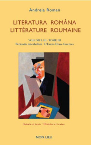 Litterature roumaine. Tome 3, L'Entre-Deux-Guerres, édition bilingue français-roumain - Roman Andreia ; Vanini Lorène