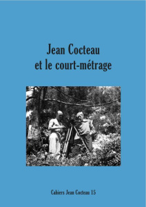 Cahiers Jean Cocteau N° 15 : Jean Cocteau et le court métrage - Gullentops David ; Nicolas Candice