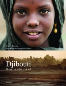 Djibouti. De roc, de sable et de sel - Jeangène Vilmer Jean-Baptiste