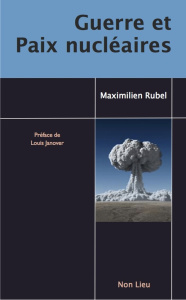 Guerre et paix nucléaires - Rubel Maximilien ; Janover Louis