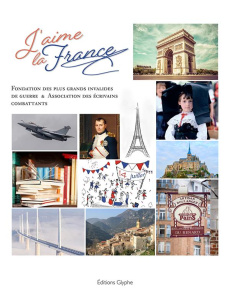 J'aime la France - Gilder Alfred ; Molle Patrice ; Peaucelle-Delelis