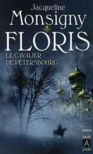 Floris Tome 2 : Le cavalier de Pétersbourg - Monsigny Jacqueline