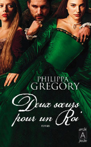 Deux soeurs pour un roi - Gregory Philippa ; Véron Voetelink Céline
