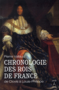 Chronologie des rois de France - Vallaud Pierre