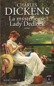 Bleak House. Tome 1 : La mystérieuse Lady Dedlock - Dickens Charles ; Rivière François ; Loreau Henrie