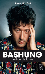 Bashung. Vertige de la vie - Mikaïloff Pierre ; Bergman Boris
