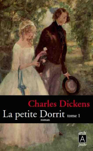 La petite Dorrit Tome 1 - Dickens Charles ; Lorain Paul ; Barbe Géraldine