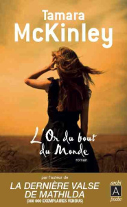 L'or du bout du monde - McKinley Tamara ; Momont Danièle