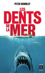 Les dents de la mer - Benchley Peter ; Deutsch Michel