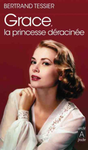 Grace, la princesse déracinée - Tessier Bertrand