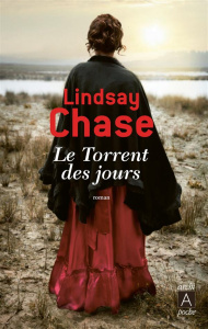 Le torrent des jours - Chase Lindsay ; Desoille Martine