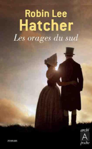 Les orages du Sud - Hatcher Robin-Lee ; Delaroche Marie