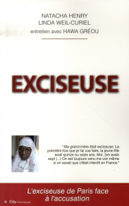 Exciseuse. Entretien avec Hawa Gréou - Henry Natacha ; Weil-Curiel Linda ; Gréou Hawa