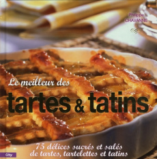 Le meilleur des tartes et tatins - Chavanne Philippe