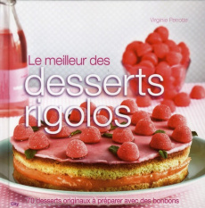 Le meilleur des desserts rigolos - Perrotte Virginie