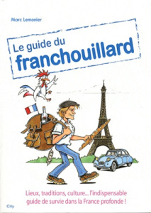 Le guide du franchouillard - Lemonier Marc