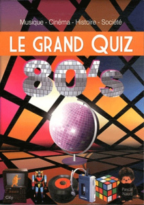 Le grand quiz 80's - Naud Pascal